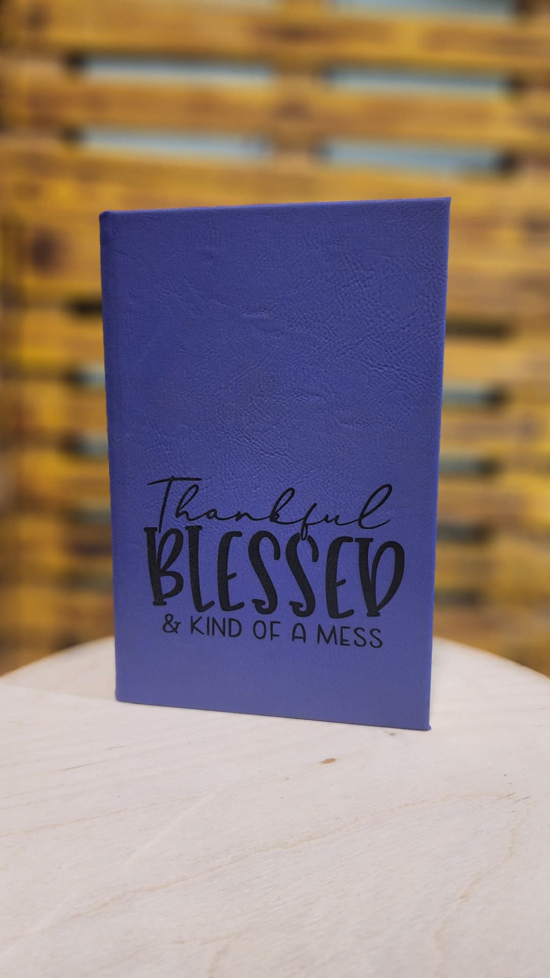 Purple leather journal engraved with Thankful Blessed and Kind of a Mess